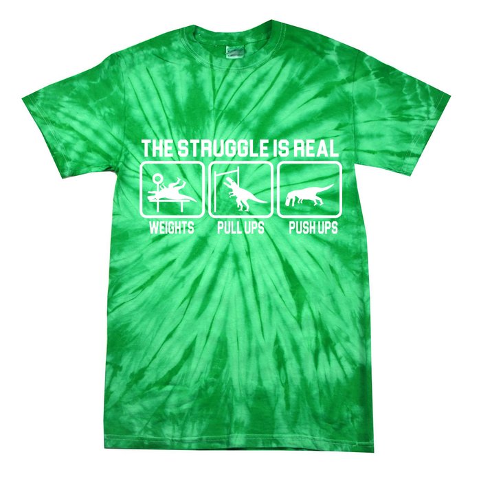 The Struggle Is Real Funny TRex Tie-Dye T-Shirt