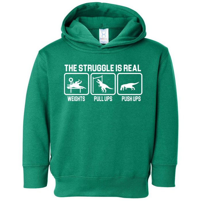 The Struggle Is Real Funny TRex Toddler Hoodie