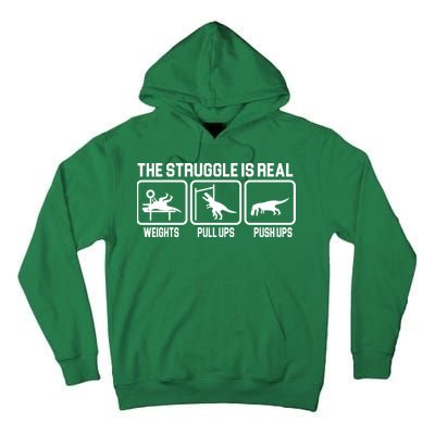 The Struggle Is Real Funny TRex Tall Hoodie