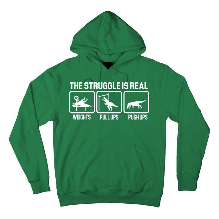 The Struggle Is Real Funny TRex Tall Hoodie