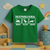 The Struggle Is Real Funny TRex Toddler T-Shirt
