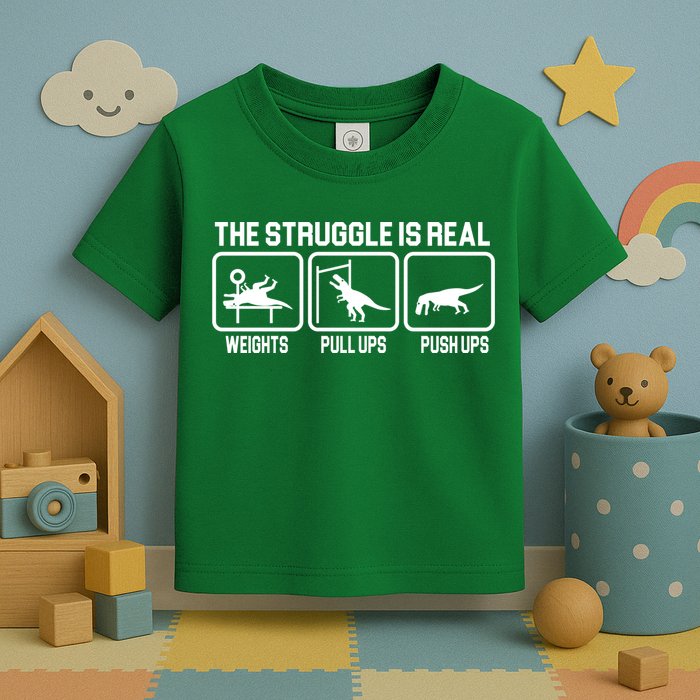 The Struggle Is Real Funny TRex Toddler T-Shirt