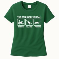 The Struggle Is Real Funny TRex Womens T-Shirt
