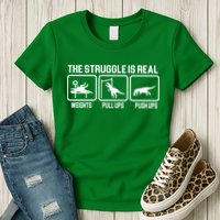 The Struggle Is Real Funny TRex Womens T-Shirt