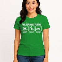 The Struggle Is Real Funny TRex Womens T-Shirt