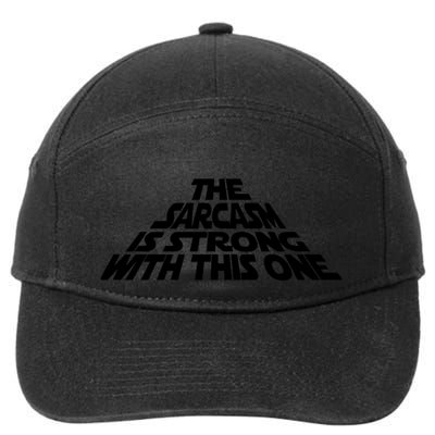 The Sarcasm Is Strong With This One 7-Panel Snapback Hat