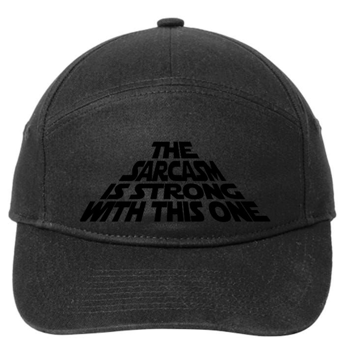 The Sarcasm Is Strong With This One 7-Panel Snapback Hat