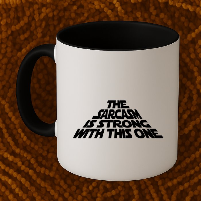 The Sarcasm Is Strong With This One Mug