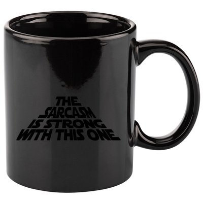 The Sarcasm Is Strong With This One 11oz C Handle Ceramic Mug