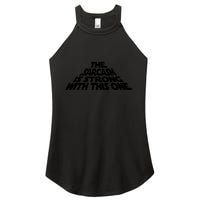 The Sarcasm Is Strong With This One Women's Perfect Tri Rocker Tank