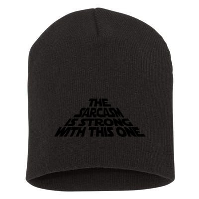 The Sarcasm Is Strong With This One Short Acrylic Beanie
