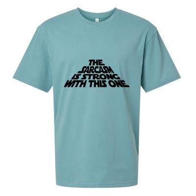 The Sarcasm Is Strong With This One Sueded Cloud Jersey T-Shirt