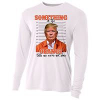 Trump Something In The Orange Tells Me Were Not Done Cooling Performance Long Sleeve Crew