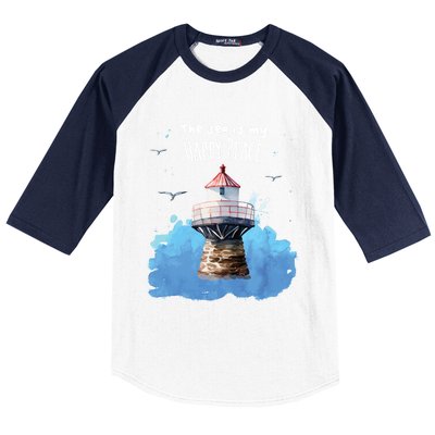 The Sea Is My Happy Place I Beach Lighthouses Coast Summer Gift Baseball Sleeve Shirt