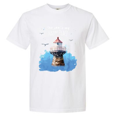 The Sea Is My Happy Place I Beach Lighthouses Coast Summer Gift Garment-Dyed Heavyweight T-Shirt