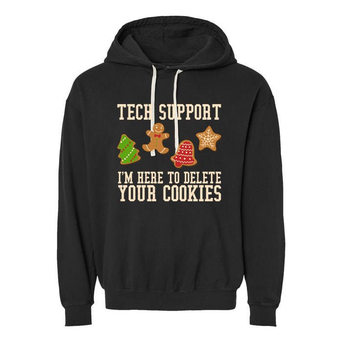 Tech Support Im Here To Delete Your Cookies Funny Christmas Holiday Garment-Dyed Fleece Hoodie