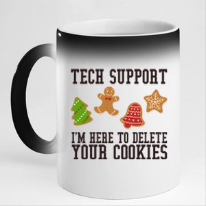 Tech Support Im Here To Delete Your Cookies Funny Christmas Holiday 11oz Black Color Changing Mug