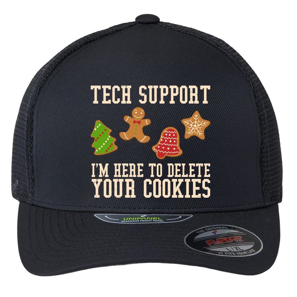 Tech Support Im Here To Delete Your Cookies Funny Christmas Holiday Flexfit Unipanel Trucker Cap