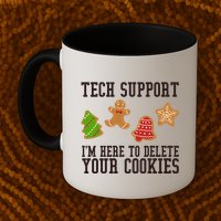 Tech Support Im Here To Delete Your Cookies Funny Christmas Holiday Mug