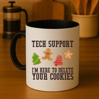 Tech Support Im Here To Delete Your Cookies Funny Christmas Holiday Mug