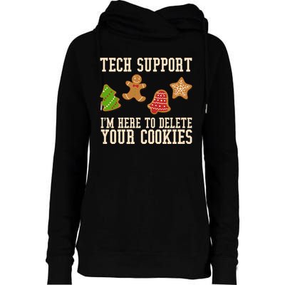Tech Support Im Here To Delete Your Cookies Funny Christmas Holiday Womens Funnel Neck Pullover Hood