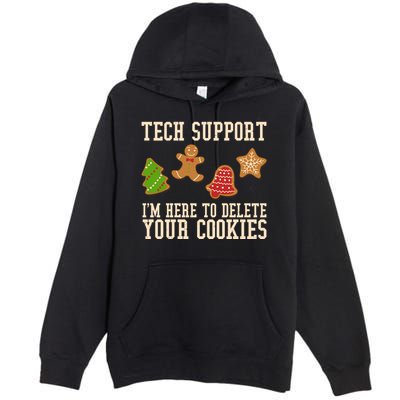 Tech Support Im Here To Delete Your Cookies Funny Christmas Holiday Premium Pullover Hoodie