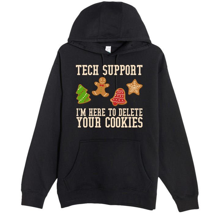 Tech Support Im Here To Delete Your Cookies Funny Christmas Holiday Premium Pullover Hoodie