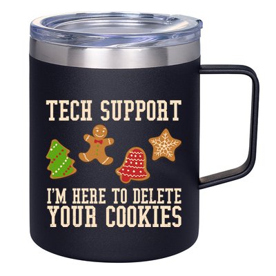 Tech Support Im Here To Delete Your Cookies Funny Christmas Holiday 12oz Stainless Steel Coffee Mug