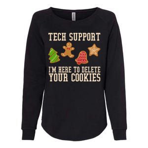 Tech Support Im Here To Delete Your Cookies Funny Christmas Holiday Womens California Wash Sweatshirt