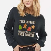 Tech Support Im Here To Delete Your Cookies Funny Christmas Holiday Cropped Pullover Crew