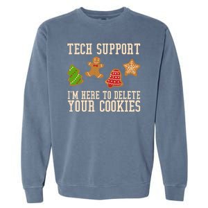 Tech Support Im Here To Delete Your Cookies Funny Christmas Holiday Garment-Dyed Sweatshirt