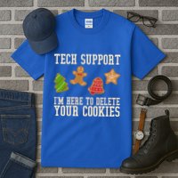 Tech Support Im Here To Delete Your Cookies Funny Christmas Holiday Tall T-Shirt
