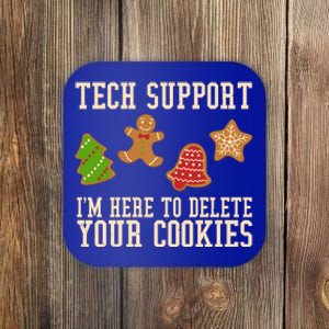 Tech Support Im Here To Delete Your Cookies Funny Christmas Holiday Coaster