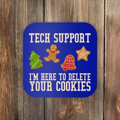 Tech Support Im Here To Delete Your Cookies Funny Christmas Holiday Coaster