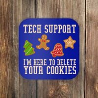 Tech Support Im Here To Delete Your Cookies Funny Christmas Holiday Coaster