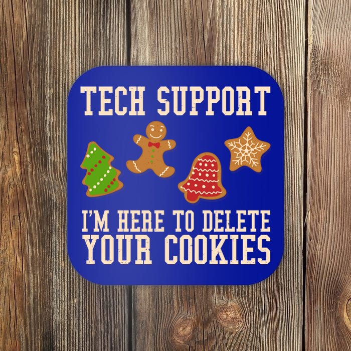 Tech Support Im Here To Delete Your Cookies Funny Christmas Holiday Coaster