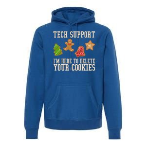 Tech Support Im Here To Delete Your Cookies Funny Christmas Holiday Premium Hoodie