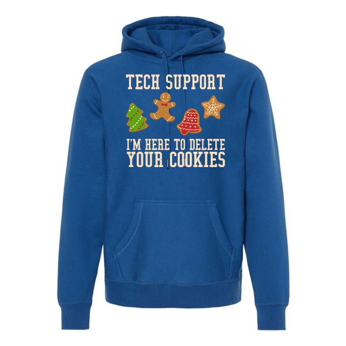 Tech Support Im Here To Delete Your Cookies Funny Christmas Holiday Premium Hoodie