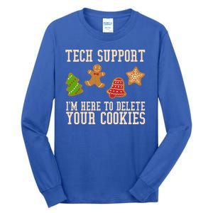 Tech Support Im Here To Delete Your Cookies Funny Christmas Holiday Tall Long Sleeve T-Shirt