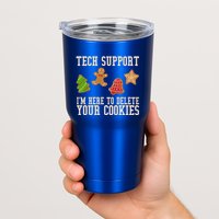 Tech Support Im Here To Delete Your Cookies Funny Christmas Holiday Tumbler