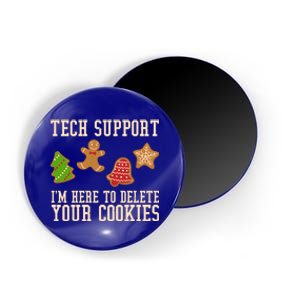 Tech Support Im Here To Delete Your Cookies Funny Christmas Holiday Magnet