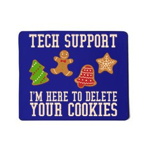 Tech Support Im Here To Delete Your Cookies Funny Christmas Holiday Mousepad