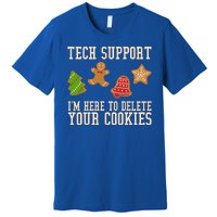 Tech Support Im Here To Delete Your Cookies Funny Christmas Holiday Premium T-Shirt