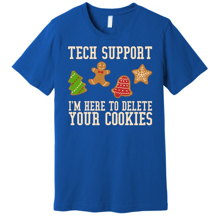 Tech Support Im Here To Delete Your Cookies Funny Christmas Holiday Premium T-Shirt