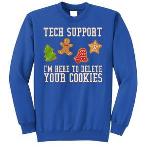 Tech Support Im Here To Delete Your Cookies Funny Christmas Holiday Tall Sweatshirt