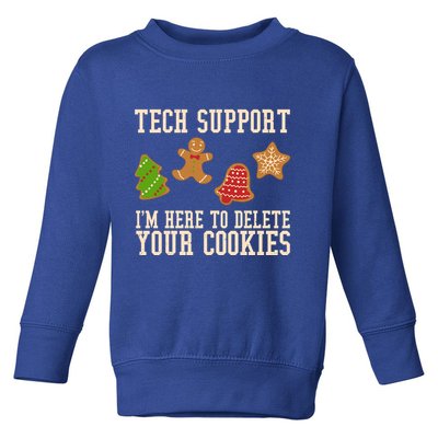 Tech Support Im Here To Delete Your Cookies Funny Christmas Holiday Toddler Sweatshirt