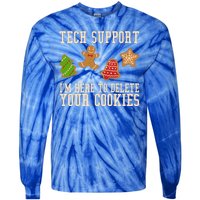 Tech Support Im Here To Delete Your Cookies Funny Christmas Holiday Tie-Dye Long Sleeve Shirt