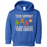 Tech Support Im Here To Delete Your Cookies Funny Christmas Holiday Toddler Hoodie