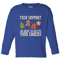 Tech Support Im Here To Delete Your Cookies Funny Christmas Holiday Toddler Long Sleeve Shirt