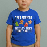Tech Support Im Here To Delete Your Cookies Funny Christmas Holiday Toddler T-Shirt